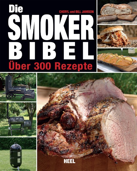 Die Smoker-Bibel - Cheryl Jamison, Bill Jamison