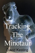 Tracking the Minotaur - David Kesting