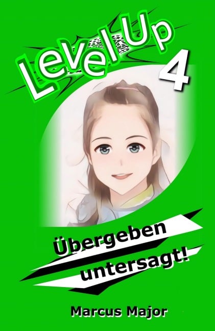 Level Up 4 - Übergeben untersagt! - Marcus Major