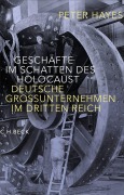 Cover-Bild zum Titel 'Geschäfte im Schatten des Holocaust' von 'Peter Hayes'