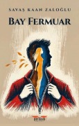 Cover-Bild zum Titel 'Bay Fermuar' von 'Savas Kaan Zaloglu'