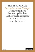 Cover-Bild zum Titel 'Europäer über Europa' von 'Hartmut Kaelble'