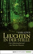 Cover-Bild zum Titel 'Leuchten in der Stille' von 'Sara Lewis'