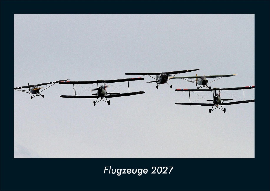 Flugzeuge 2027 Fotokalender DIN A4 - Tobias Schmitt, Kevin Heber