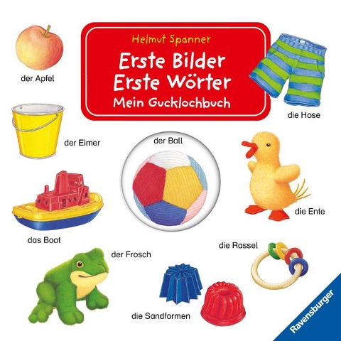 Erste Bilder - Erste Wörter: Mein Gucklochbuch - 