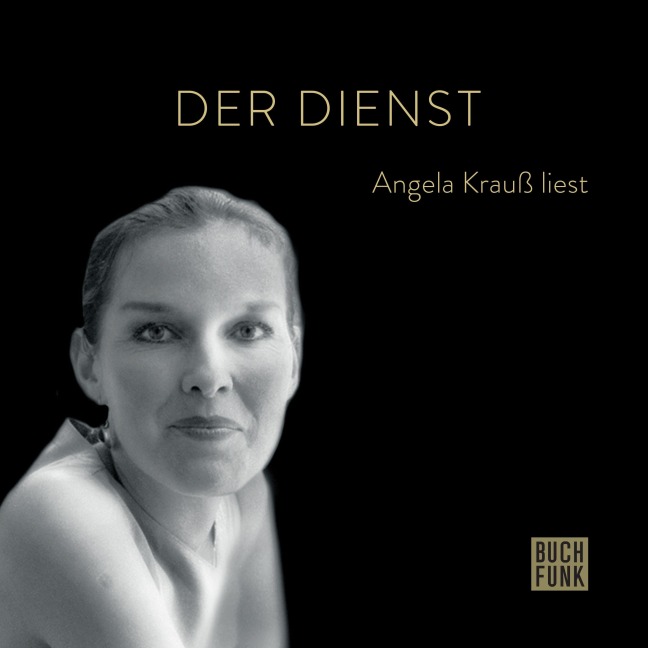Der Dienst - Angela Krauß