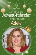 Cover-Bild zum Titel 'Der inoffizielle Adventskalender für alle Fans von Adele' von 'Jonah Braun'