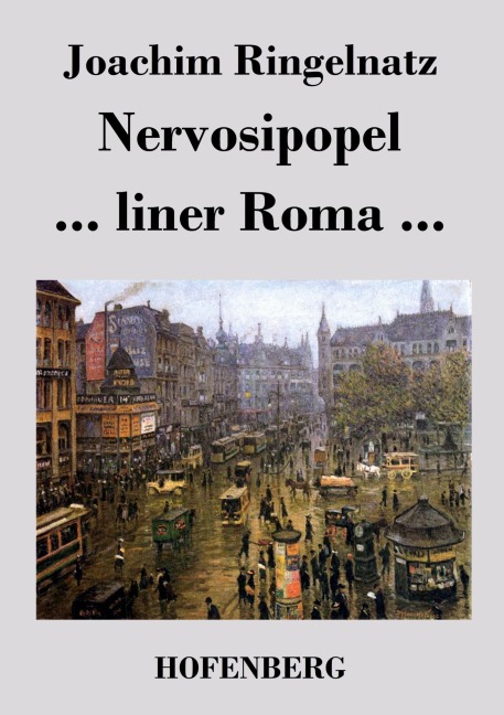 Nervosipopel / ... liner Roma ... - Joachim Ringelnatz