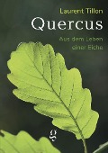 Cover-Bild zum Titel 'Quercus - Aus dem Leben einer Eiche' von 'Tillon Laurent'