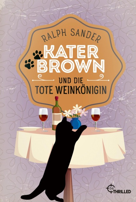 Kater Brown und die tote Weinkönigin - Ralph Sander