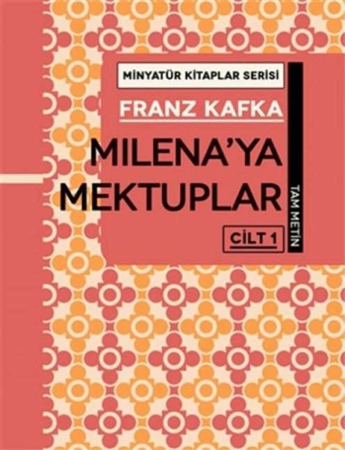 Milenaya Mektuplar Cilt 1 - Minyatür Kitaplar Serisi Ciltli - Franz Kafka