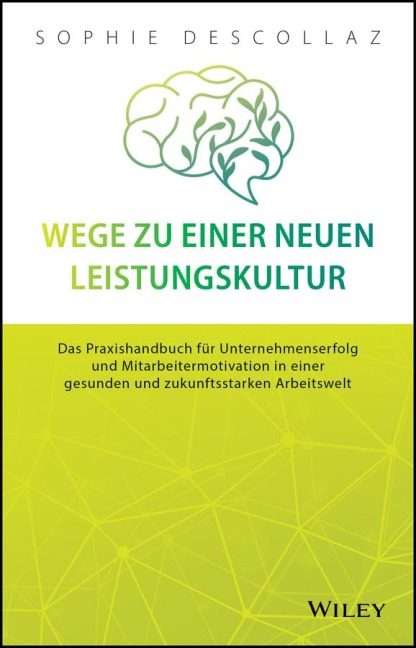 Wege zu einer neuen Leistungskultur - Sophie Descollaz