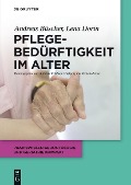 Cover-Bild zum Titel 'Pflegebedürftigkeit im Alter' von 'Andreas Büscher, Lena Dorin'