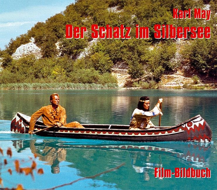Karl May. Der Schatz im Silbersee. Film-Bildbuch - 
