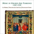 Cover-Bild zum Titel 'Music in Golden-Age Florence 1250-1750' von 'Francesco/Theatro dei Cervelli La Morra/Corti'