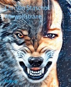 Cover-Bild zum Titel 'Werwolfsträne' von 'Christin Staschok'
