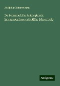 De Symmachi in Aristophanis interpretatione subsidiis: Dissertatio - Adolphus Schauenburg