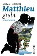 Matthieu gräbt - Michael H. Schmitt