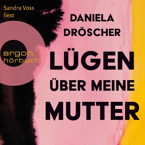Lügen über meine Mutter - Daniela Dröscher