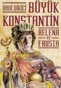 Cover-Bild zum Titel 'Büyük Konstantin; Helena ve Fausta' von 'Radi Dikici'
