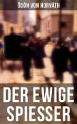Cover-Bild zum Titel 'Der ewige Spießer' von 'Ödön Von Horváth'