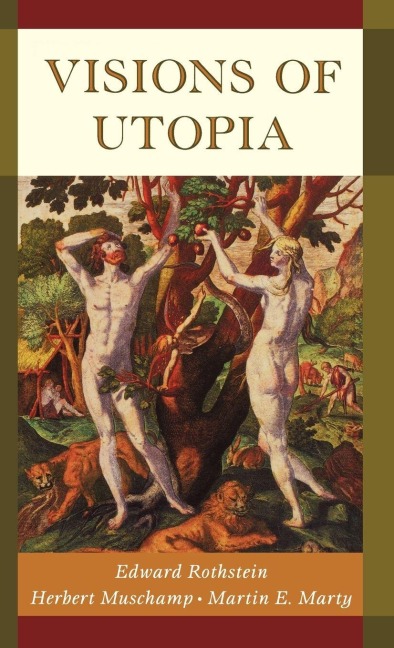 Visions of Utopia - Edward Rothstein, Herbert Muschamp, Martin E. Marty