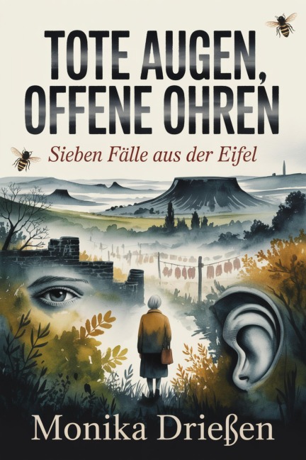 Tote Augen, offene Ohren - Monika Drießen