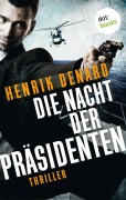 Cover-Bild zum Titel 'Die Nacht der Präsidenten' von 'Henrik Denard'