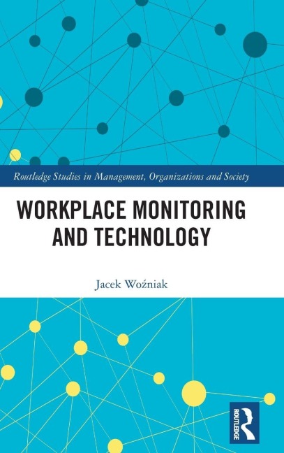 Workplace Monitoring and Technology - Jacek Wo¿niak