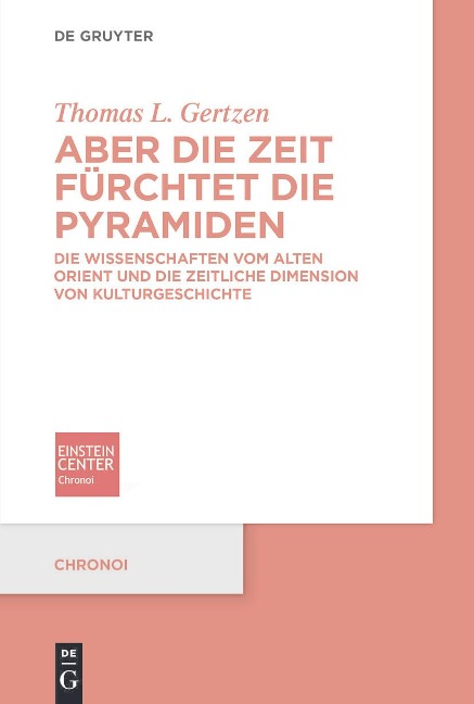 Aber die Zeit fürchtet die Pyramiden - Thomas L. Gertzen