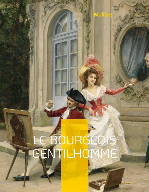 Le Bourgeois gentilhomme - Molière