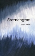 Cover-Bild zum Titel 'Sternengrau' von 'Jana Beek'