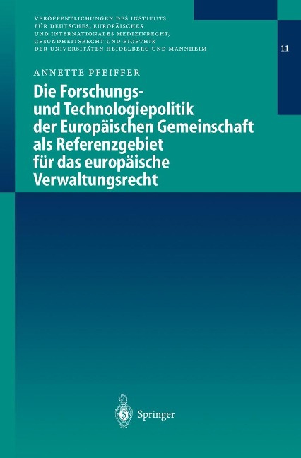Die Forschungs- und Technologiepolitik der Europäischen Gemeinschaft als Referenzgebiet für das europäische Verwaltungsrecht - Annette Pfeiffer
