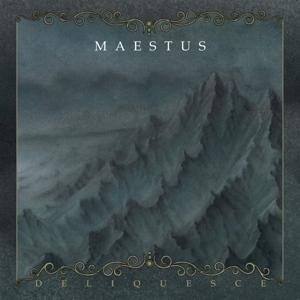Deliquesce - Maestus