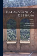 Cover-Bild zum Titel 'Historia General De España; Volume 1' von 'Juan De Mariana, José Sabau Y. Blanco'