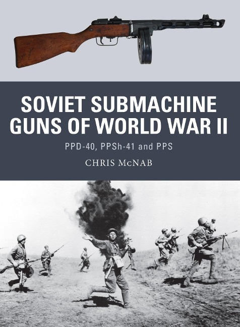 Soviet Submachine Guns of World War II - Chris McNab