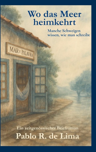 Wo das Meer heimkehrt - Pablo R. de Lima