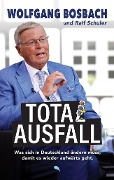 Totalausfall - Wolfgang Bosbach, Ralf Schuler