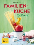 Cover-Bild zum Titel 'Familienküche für Faule' von 'Martin Kintrup'