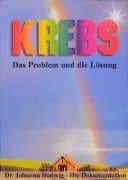 Cover-Bild zum Titel 'Krebs. Das Problem und die Lösung' von 'Johanna Budwig'