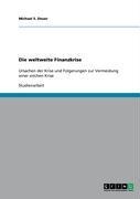 Die weltweite Finanzkrise - Michael S. Deuer