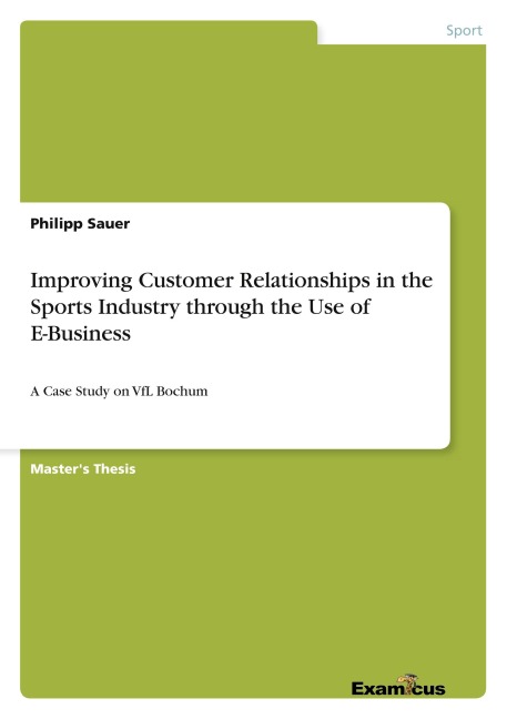 Improving Customer Relationships in the Sports  Industry through the Use of E-Business - Philipp Sauer