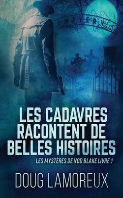 Les Cadavres Racontent de Belles Histoires - Doug Lamoreux