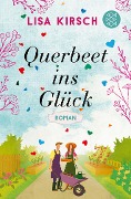 Querbeet ins Glück - Lisa Kirsch