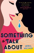 Cover-Bild zum Titel 'Something to Talk About' von 'Meryl Wilsner'