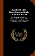 Cover-Bild zum Titel 'The Novels and Miscellaneous Works of Daniel De Foe' von 'Daniel Defoe'