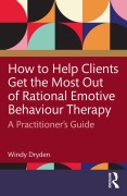 Cover-Bild zum Titel 'How to Help Clients Get the Most Out of Rational Emotive Behaviour Therapy' von 'Windy Dryden'