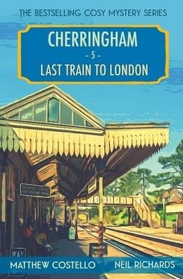 Last Train to London - Matthew Costello, Neil Richards