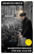 Cover-Bild zum Titel 'Massenpsychologie und Ich-Analyse' von 'Sigmund Freud'
