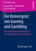 Cover-Bild zum Titel 'Die Konvergenz von Gaming und Gambling' von 'Ingo Fiedler, Fred Steinmetz, Lennart Ante'